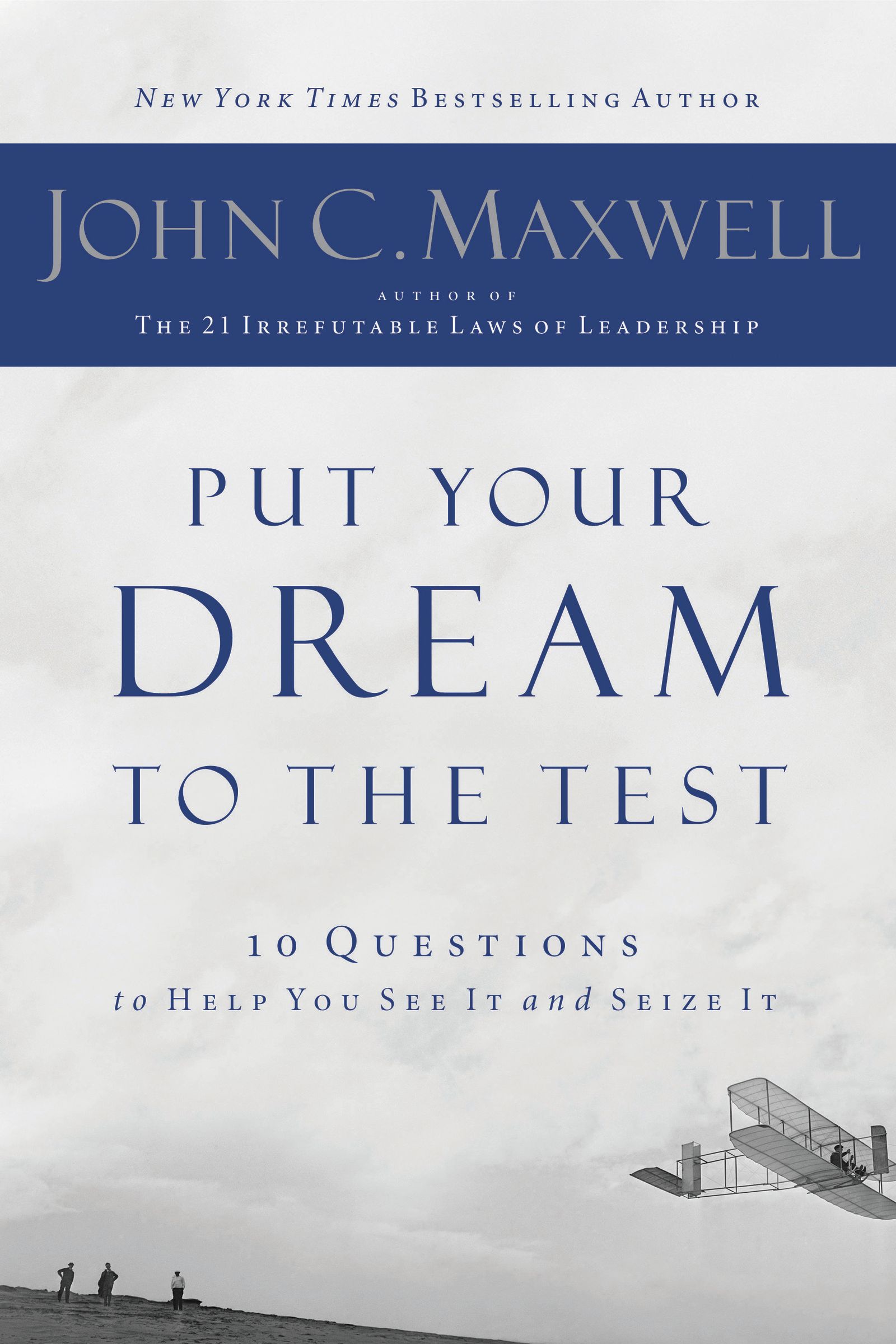 Put Your Dream To The Test By John C Maxwell (Paperback) 9781400200405