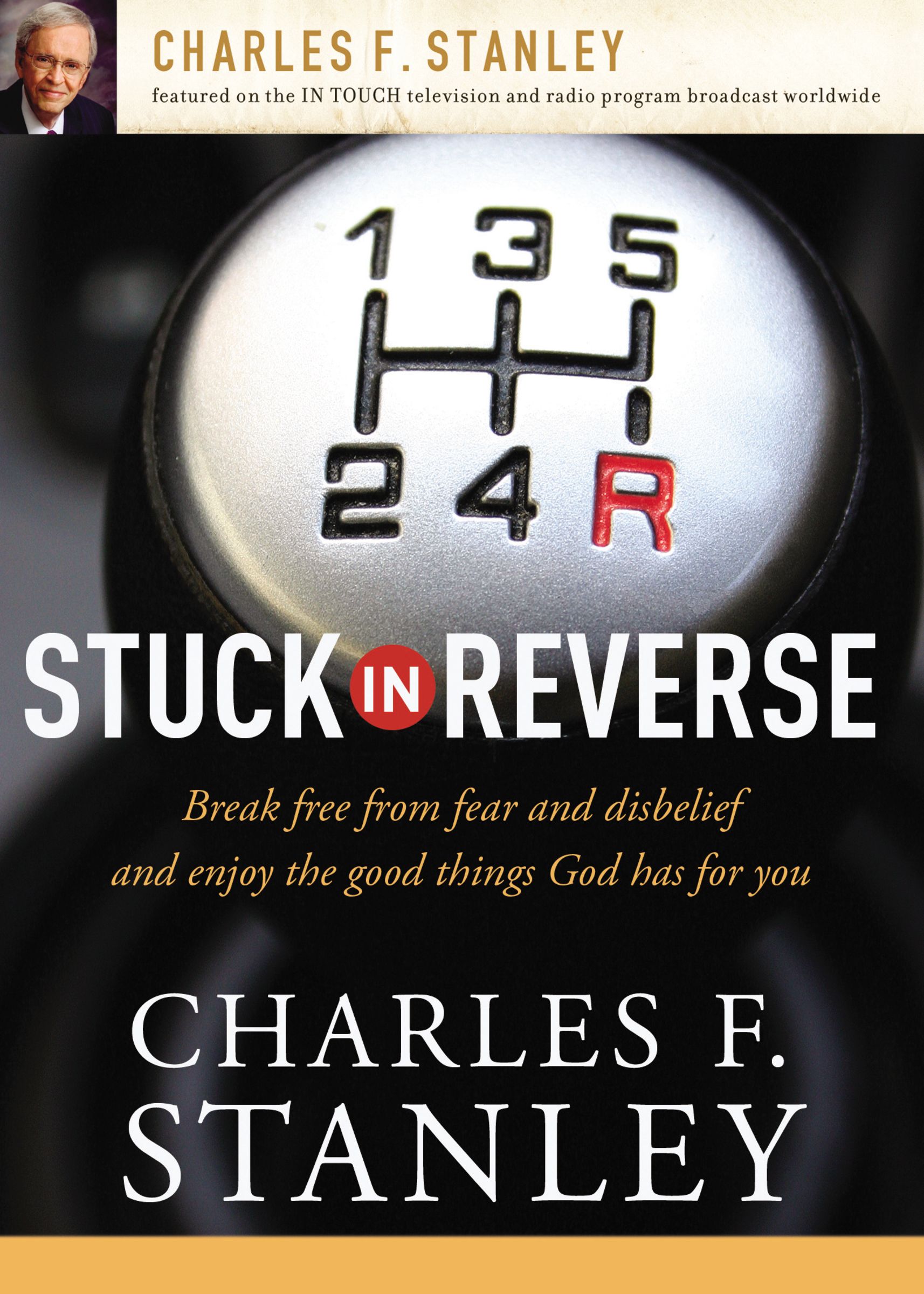 Stuck In Reverse By Charles F Stanley (Paperback) 9781400200948