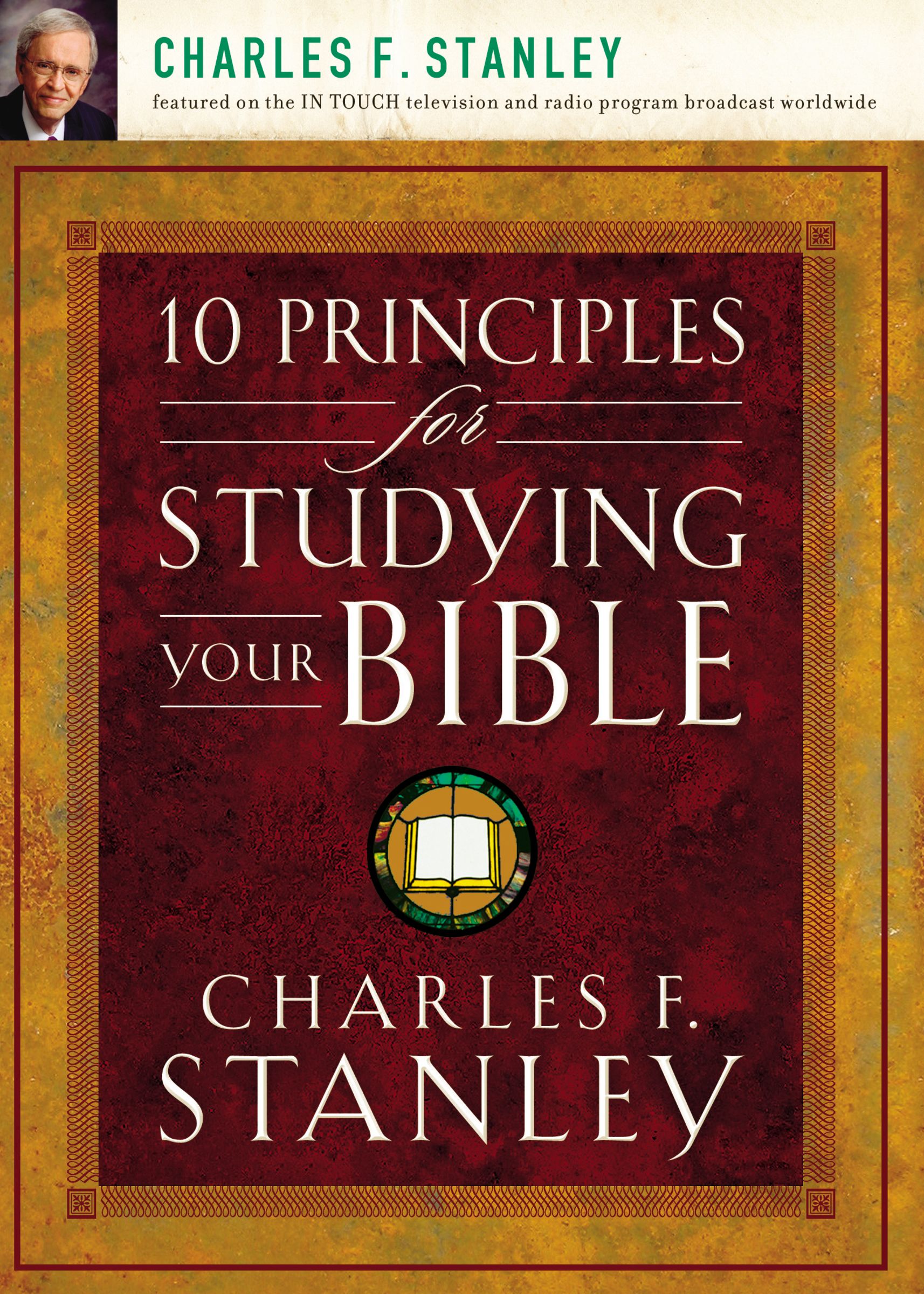 10 Principles For Studying Your Bible By Charles F Stanley (Paperback)