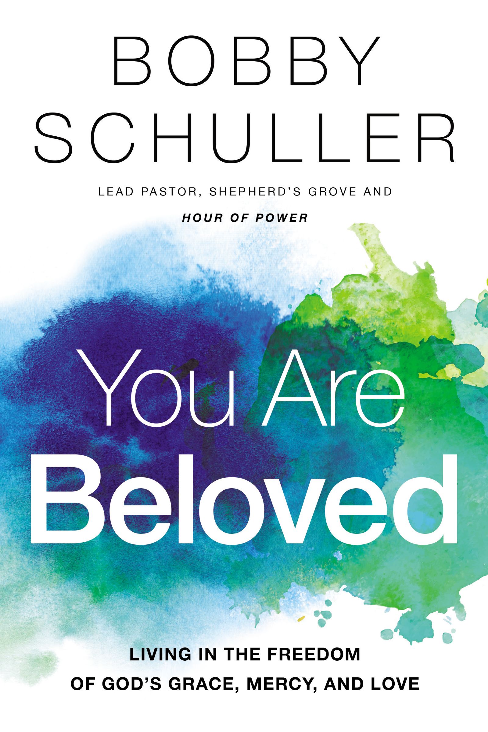 You Are Beloved By Bobby Schuller (Hardback) 9781400201686