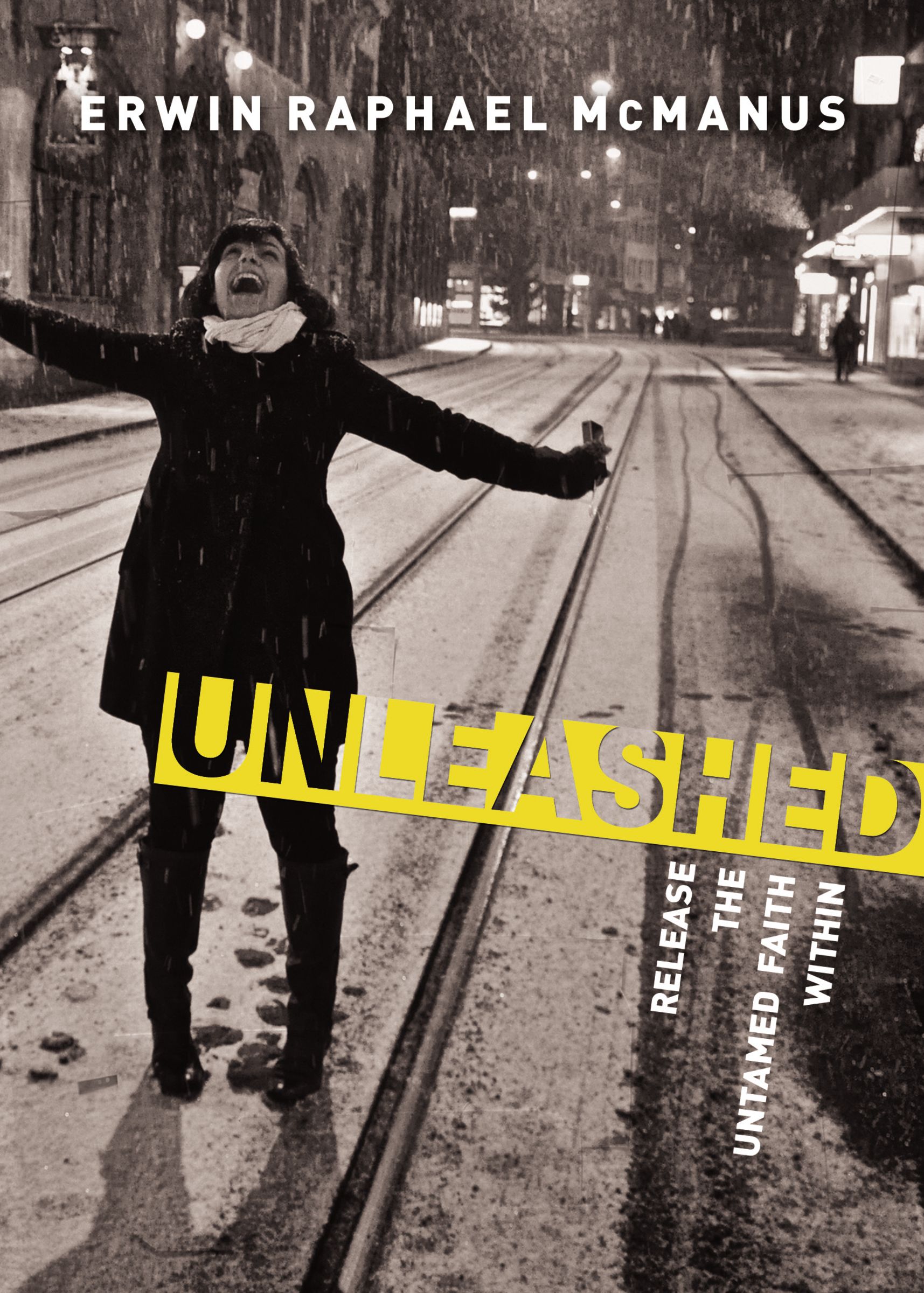 Unleashed By Erwin Raphael Mc Manus (Paperback) 9781400202546