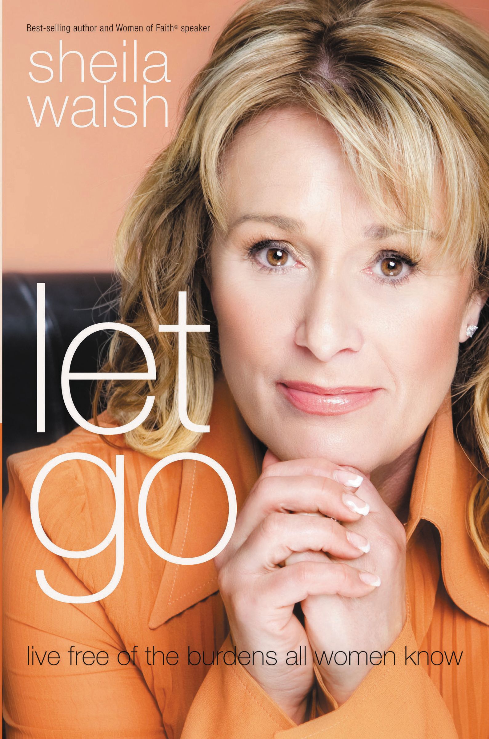 Let Go By Sheila Walsh (Paperback) 9781400203024