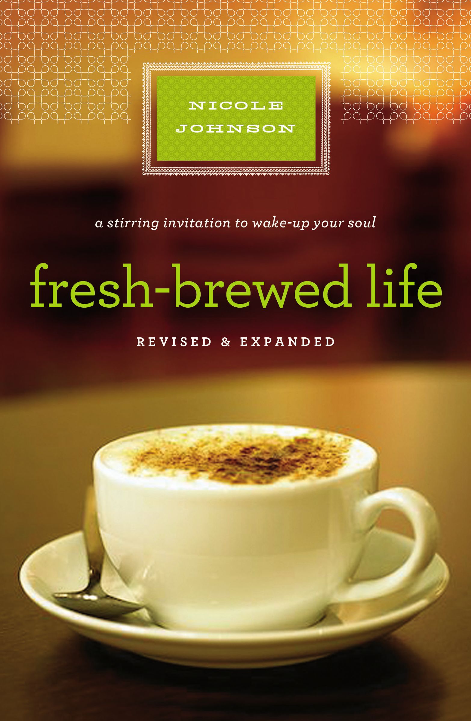 Fresh-Brewed Life By Nicole Johnson (Paperback) 9781400203154