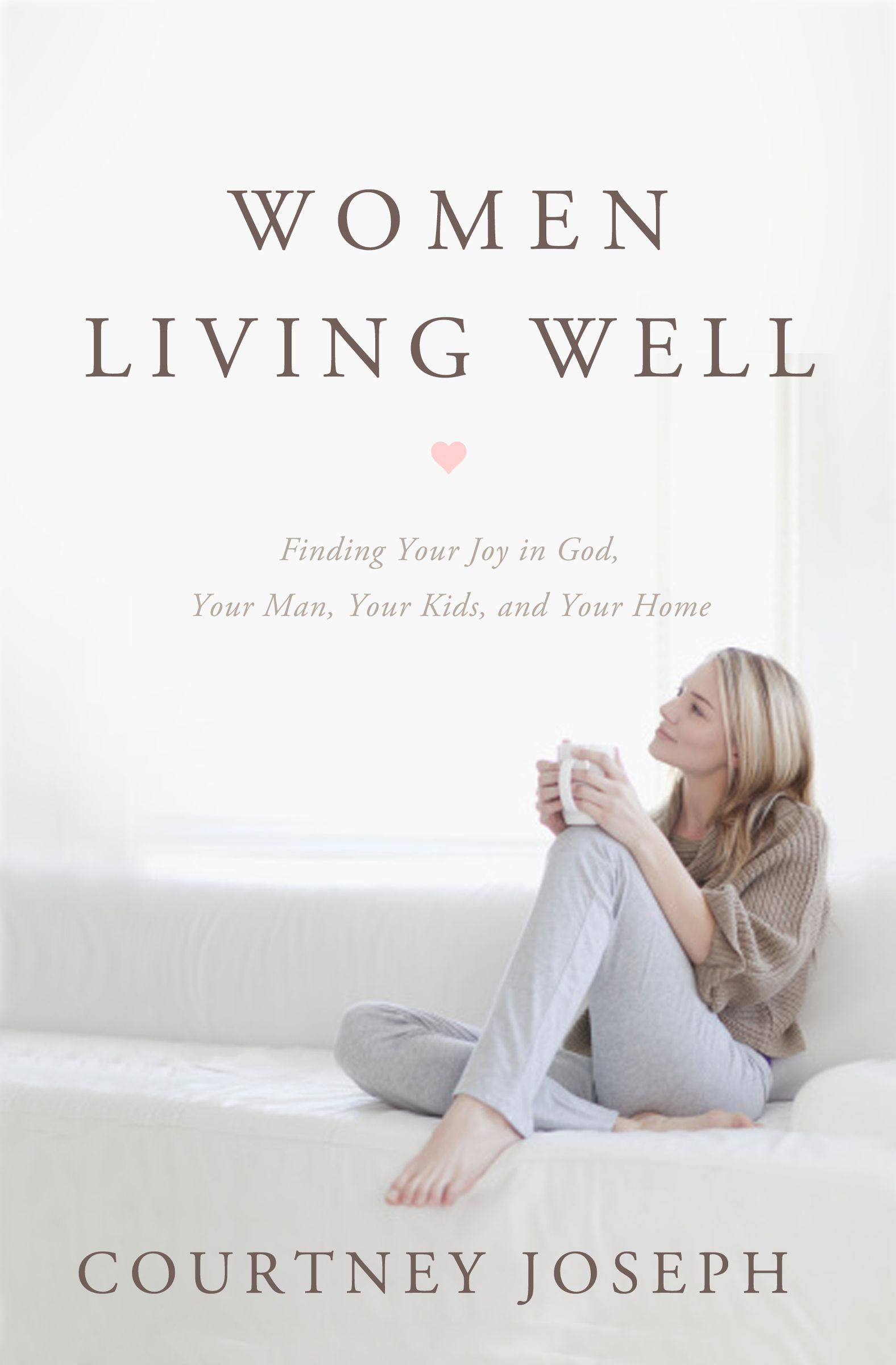 Women Living Well By Courtney Joseph Fallick (Paperback) 9781400204946