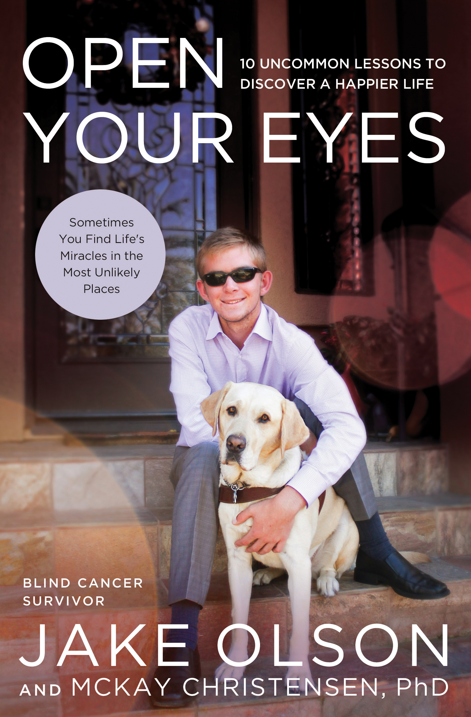 Open Your Eyes By Jake Olson Mc Kay Christensen (Hardback)