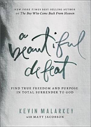 Beautiful Defeat A By Kevin Malarkey (Hardback) 9781400206391