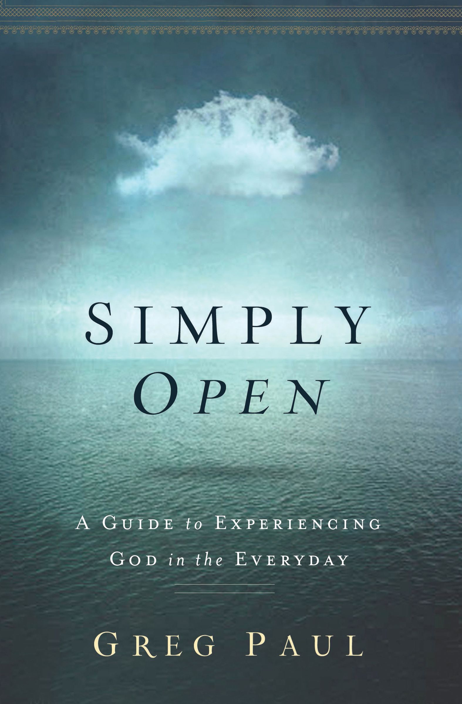 Simply Open By Greg Paul (Paperback) 9781400206681