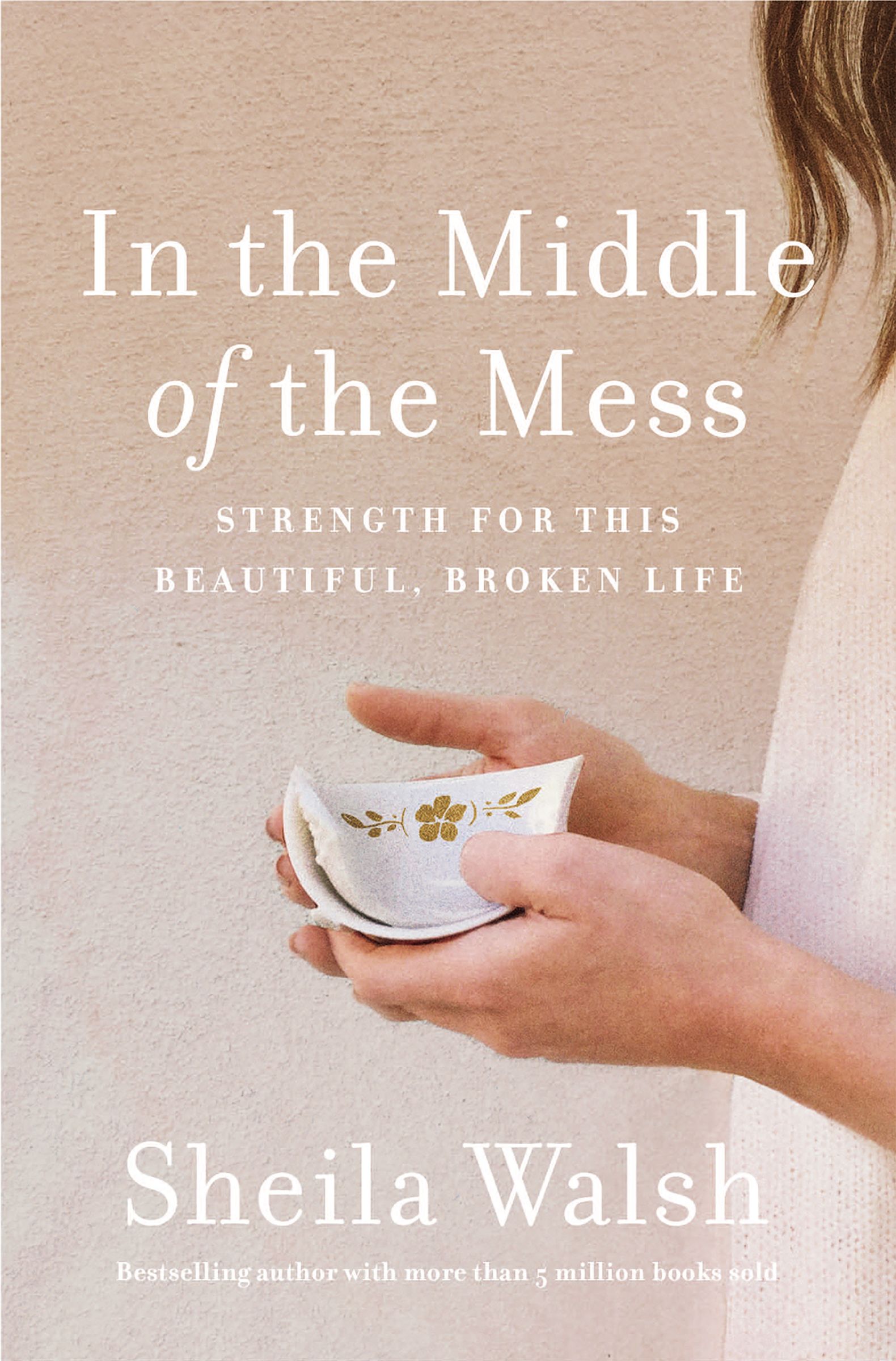 In the Middle of the Mess By Sheila Walsh Kay Warren (Paperback)