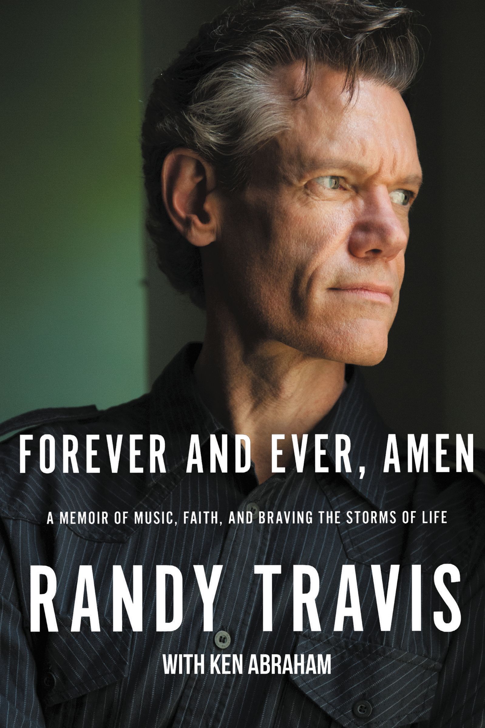 Forever and Ever Amen By Randy Travis (Hardback) 9781400207985