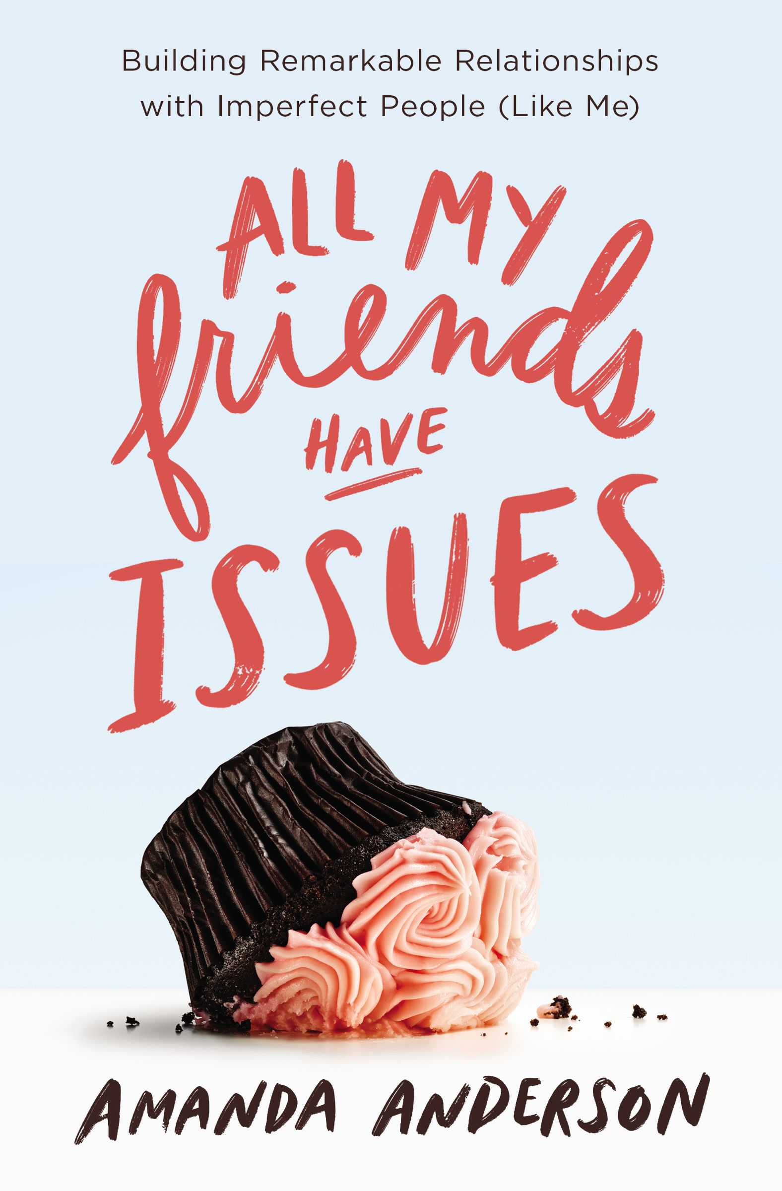 All My Friends Have Issues By Amanda Anderson (Paperback)