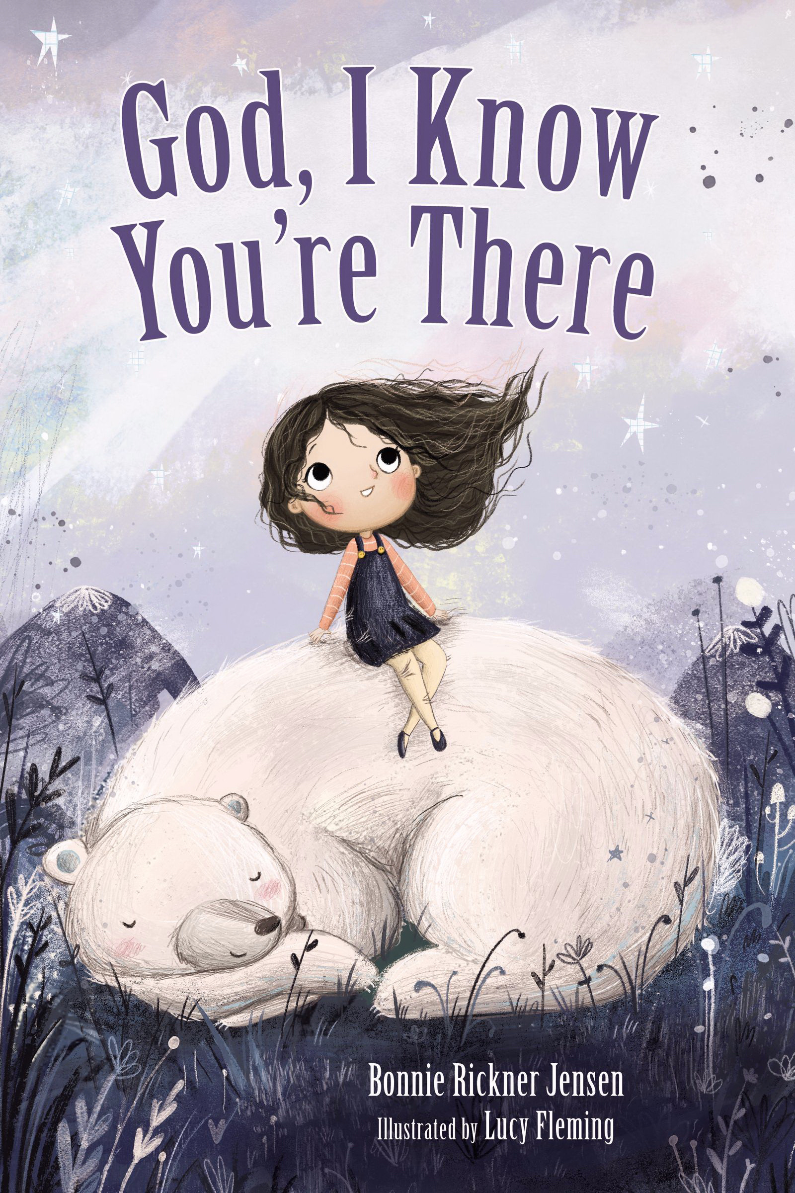 God I Know You're There By Bonnie Rickner Jensen (Board book)