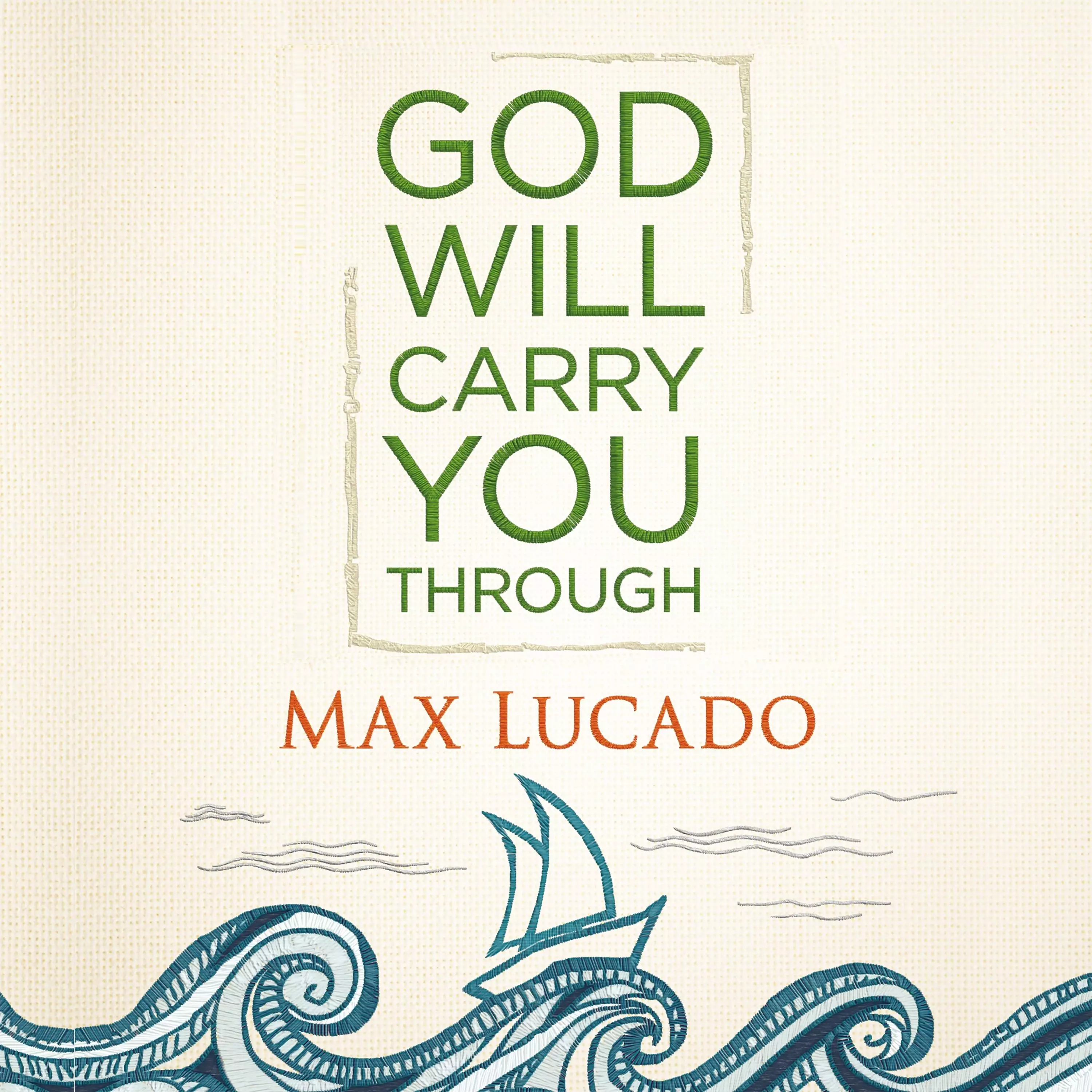 God Will Carry You Through