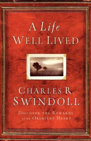 Cu A Life Well Lived By Charles R Swindoll (Paperback) 9781400278565