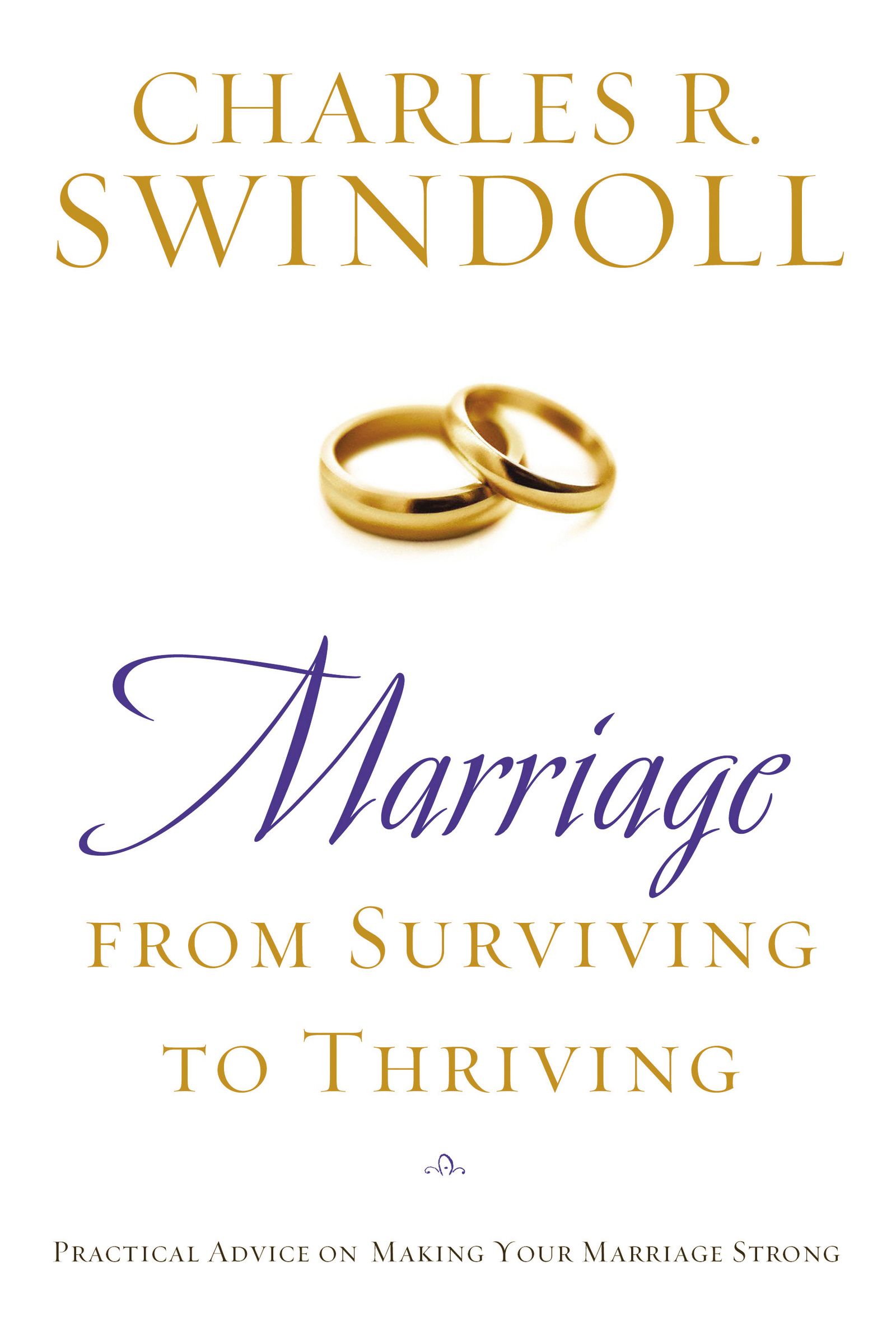 Marriage From Surviving To Thriving By Charles Swindoll (Paperback)