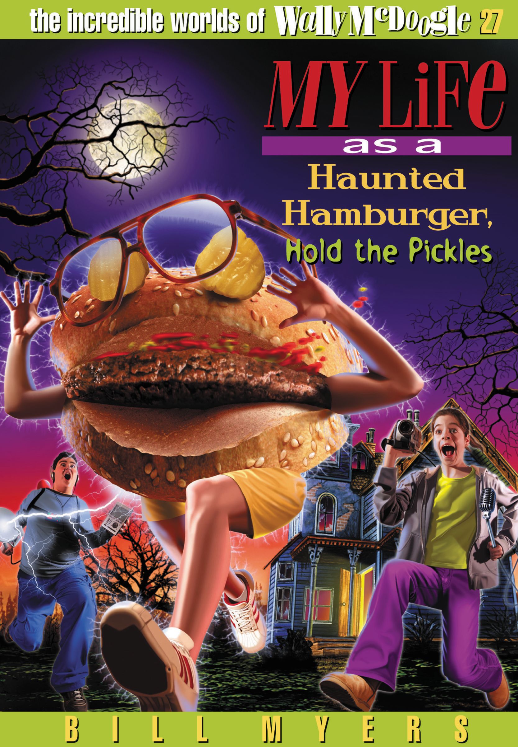 My Life As A Haunted Hamburger By Bill Myers (Paperback) 9781400306367