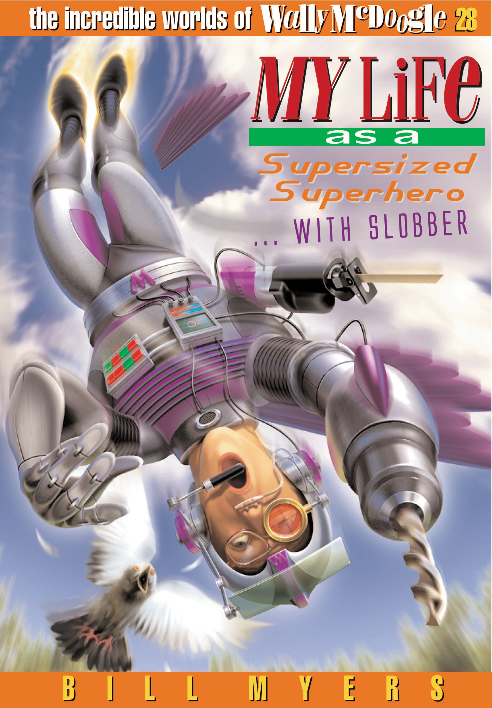 My Life As A Supersized Hero With Slobber By Bill Myers (Paperback)