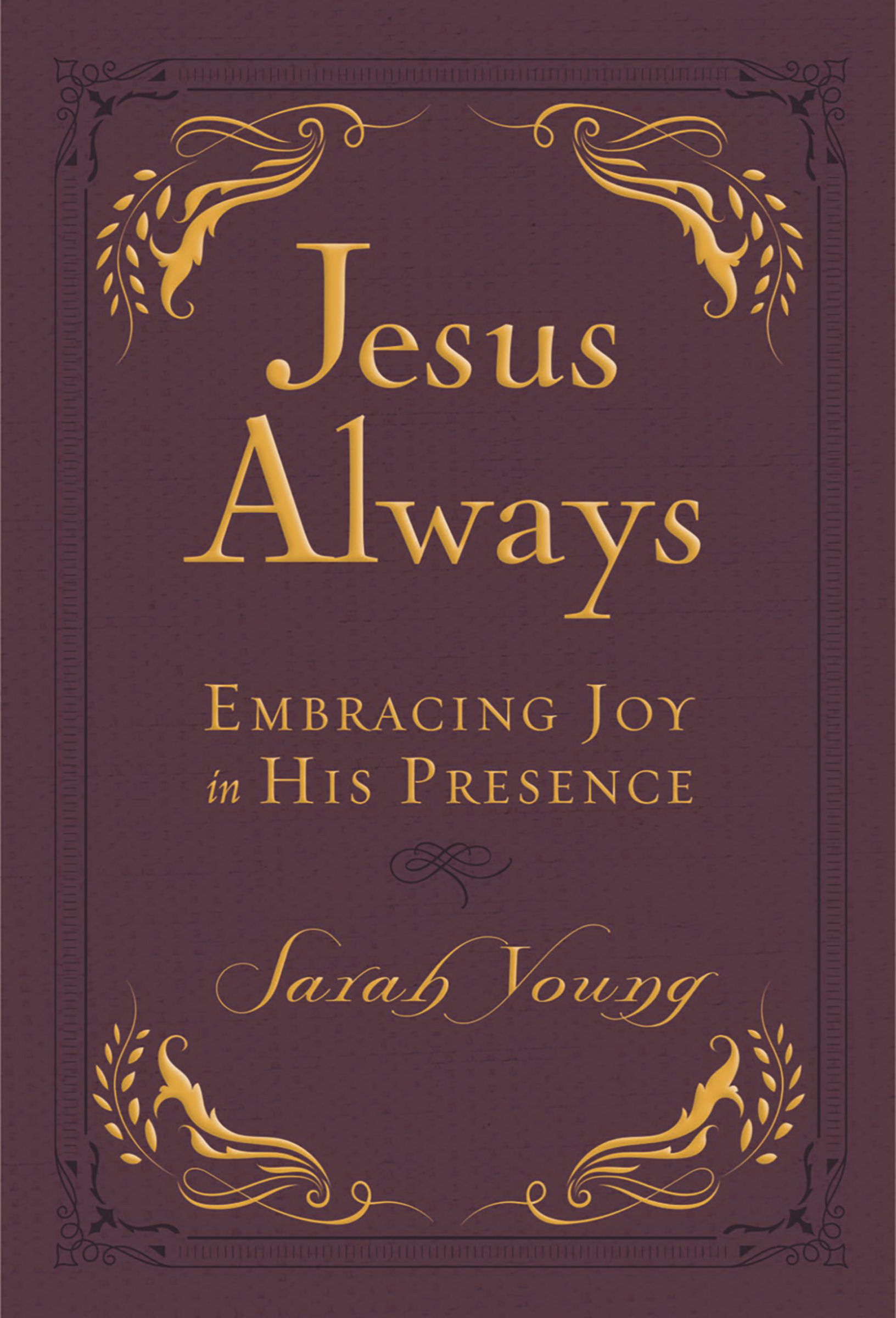 Jesus Always Leathersoft with Scripture References By Sarah Young