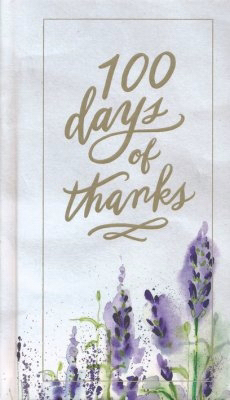 100 Days of Thanks By Thomas Nelson (Hardback) 9781400311132