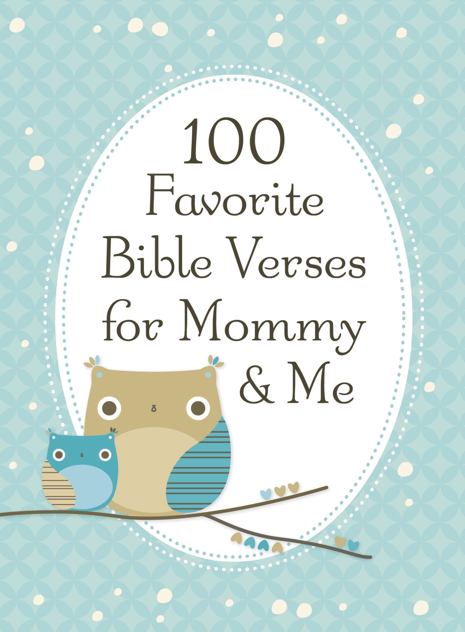 100 Favorite Bible Verses For Mommy And Me By Jack Countryman