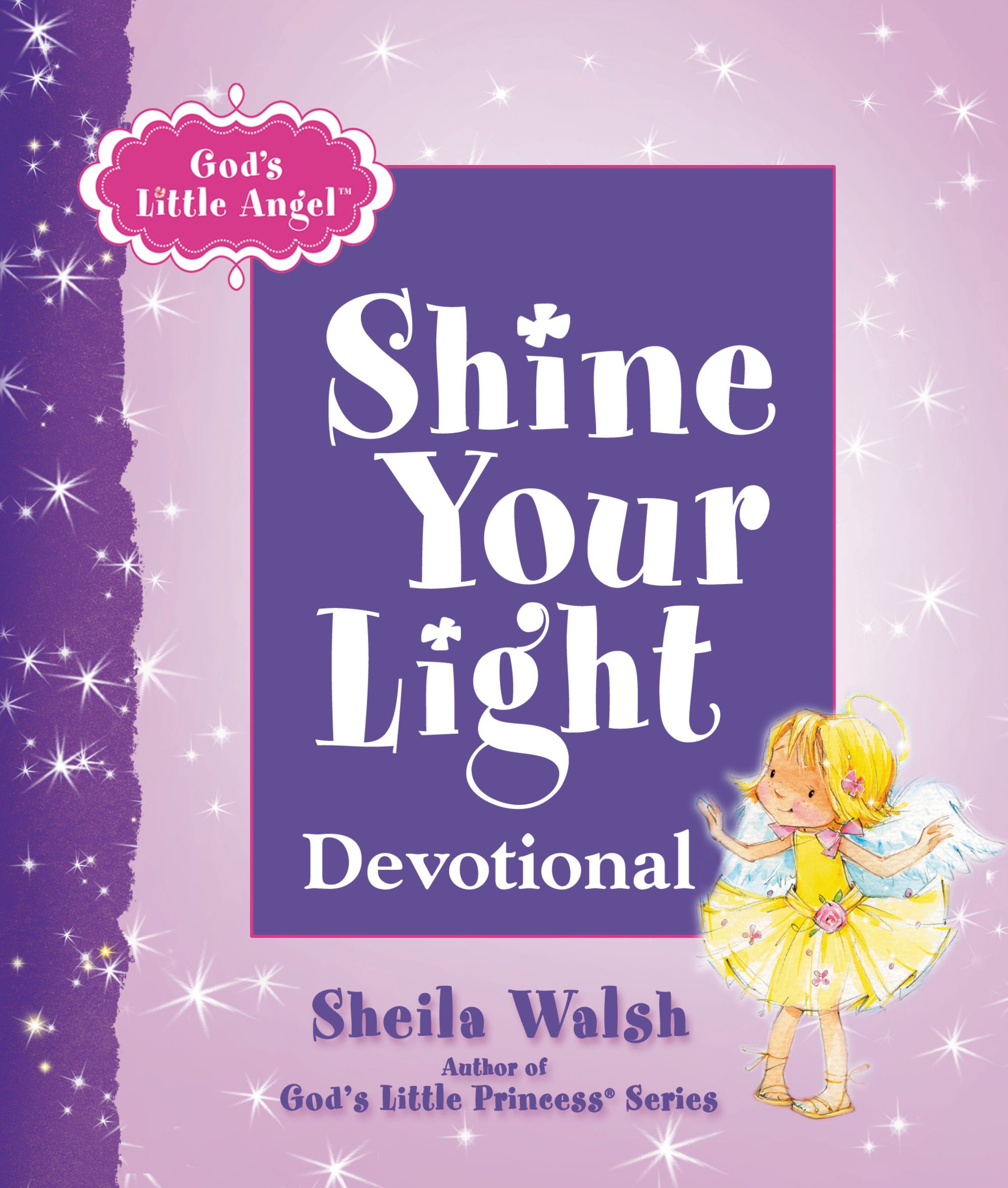 God's Little Angel Shine Your Light Devotional By Sheila Walsh