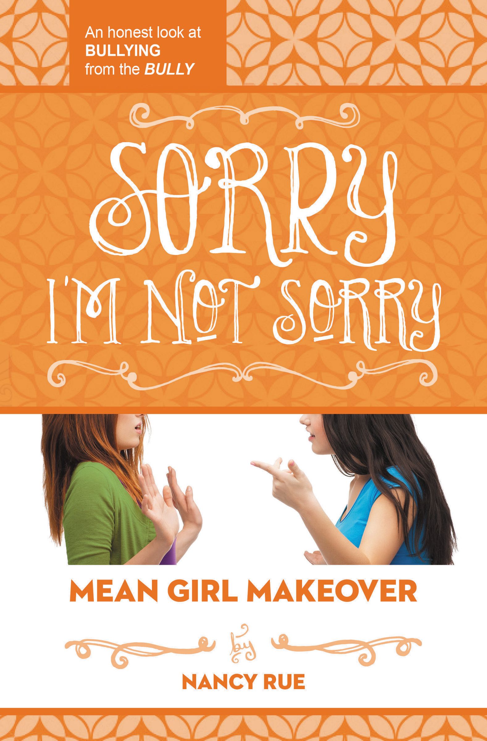 Sorry I'm Not Sorry By Nancy N Rue (Paperback) 9781400323722