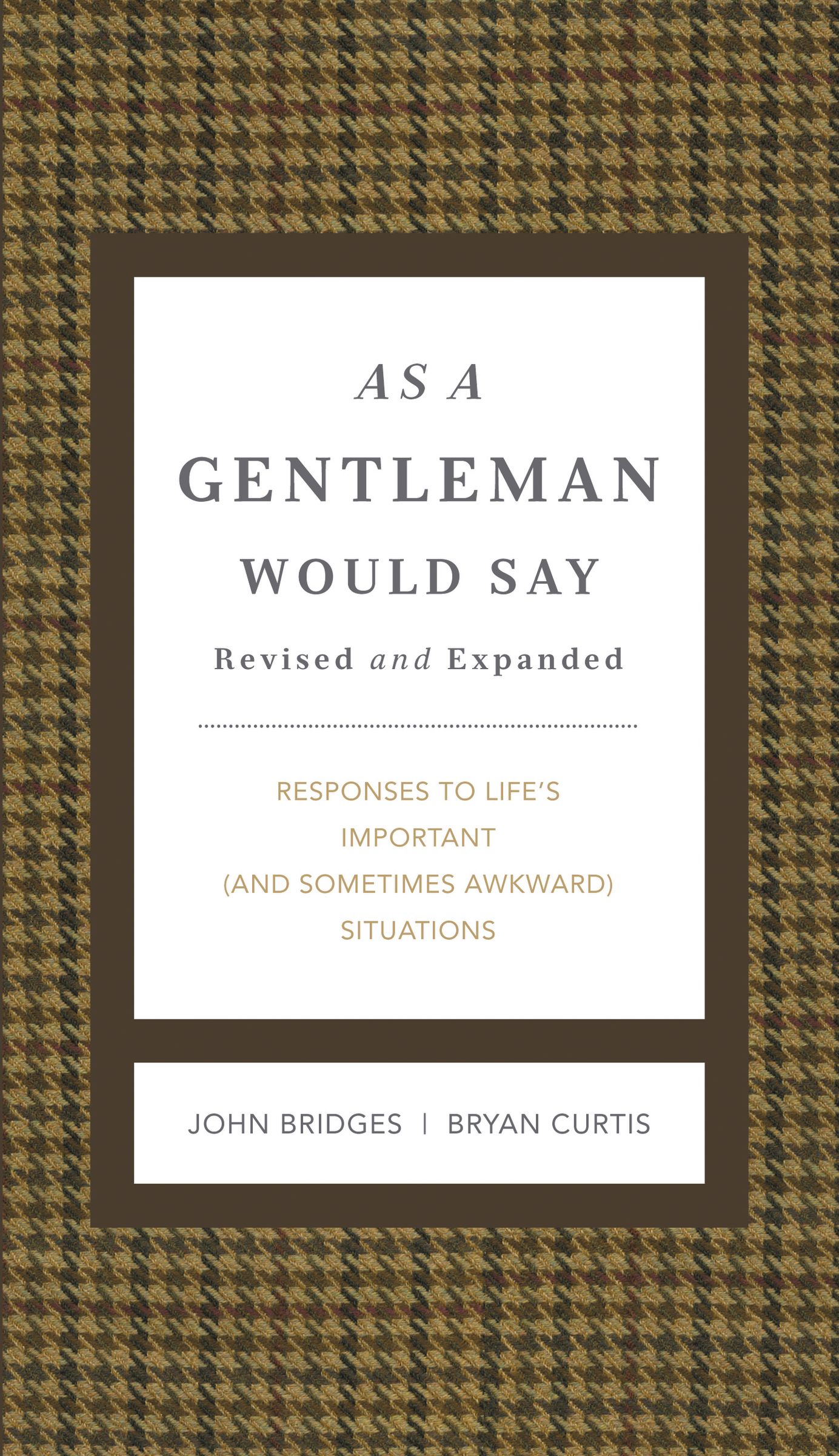 As A Gentleman Would Say By Bryan Curtis John Bridges (Hardback)