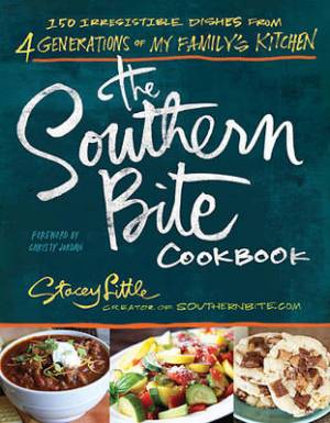 The Southern Bite Cookbook By Stacey Little (Paperback) 9781401605438