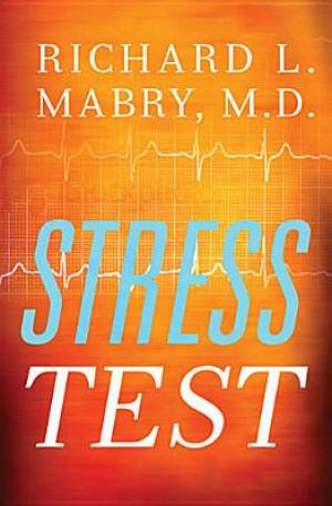 Stress Test By Richard L Mabry (Paperback) 9781401687083