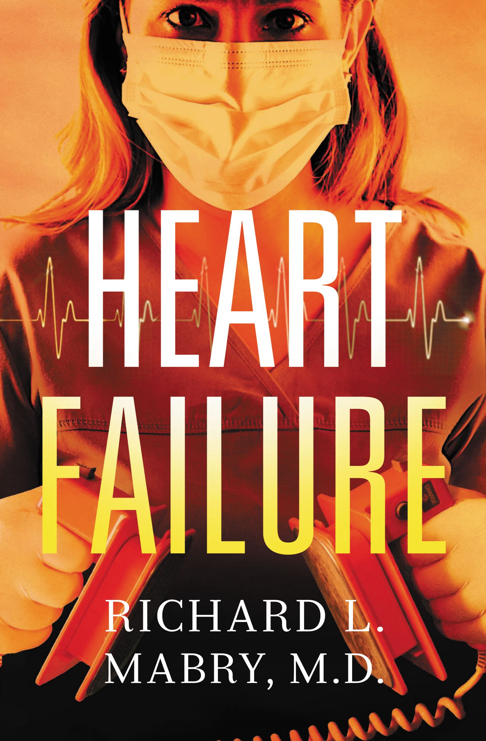 Heart Failure By Richard L Mabry (Paperback) 9781401687106