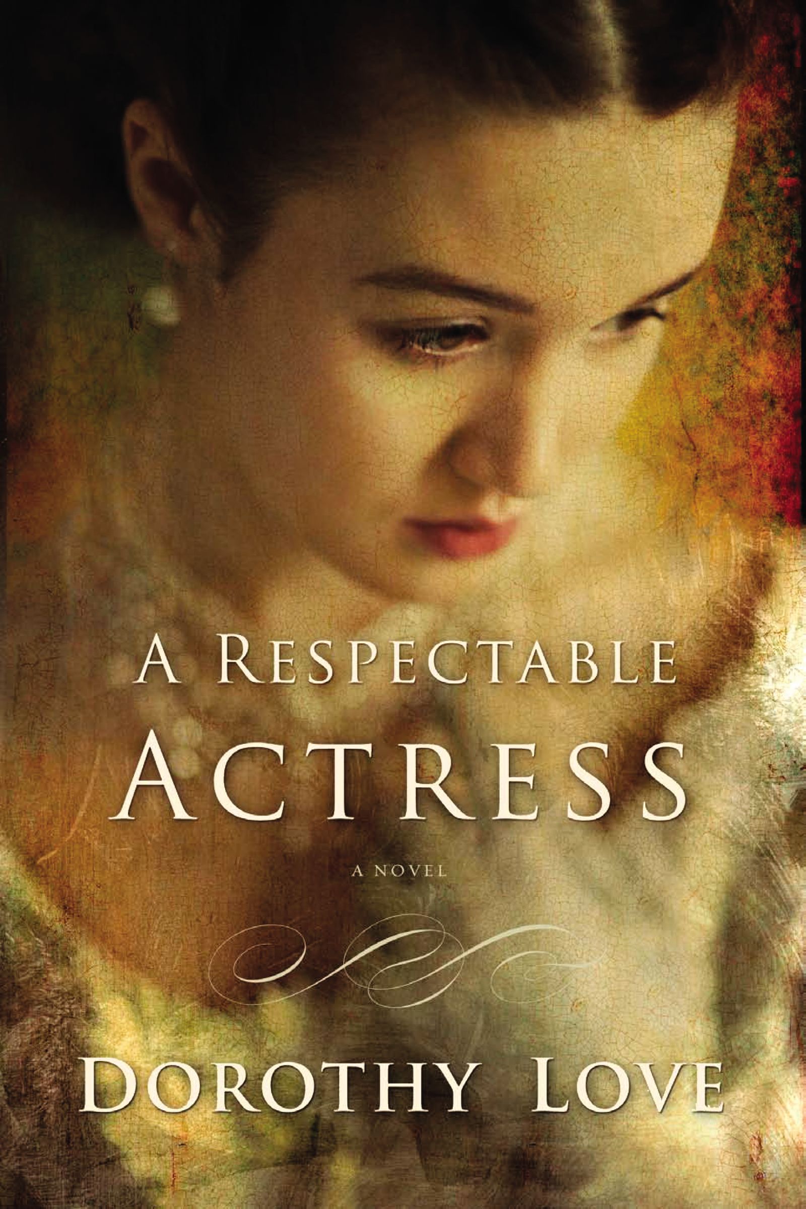 A Respectable Actress By Dorothy Love (Paperback) 9781401687595