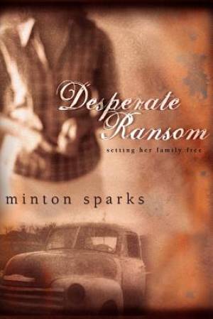 Desperate Ransom By Minton Sparks (Paperback) 9781401688813