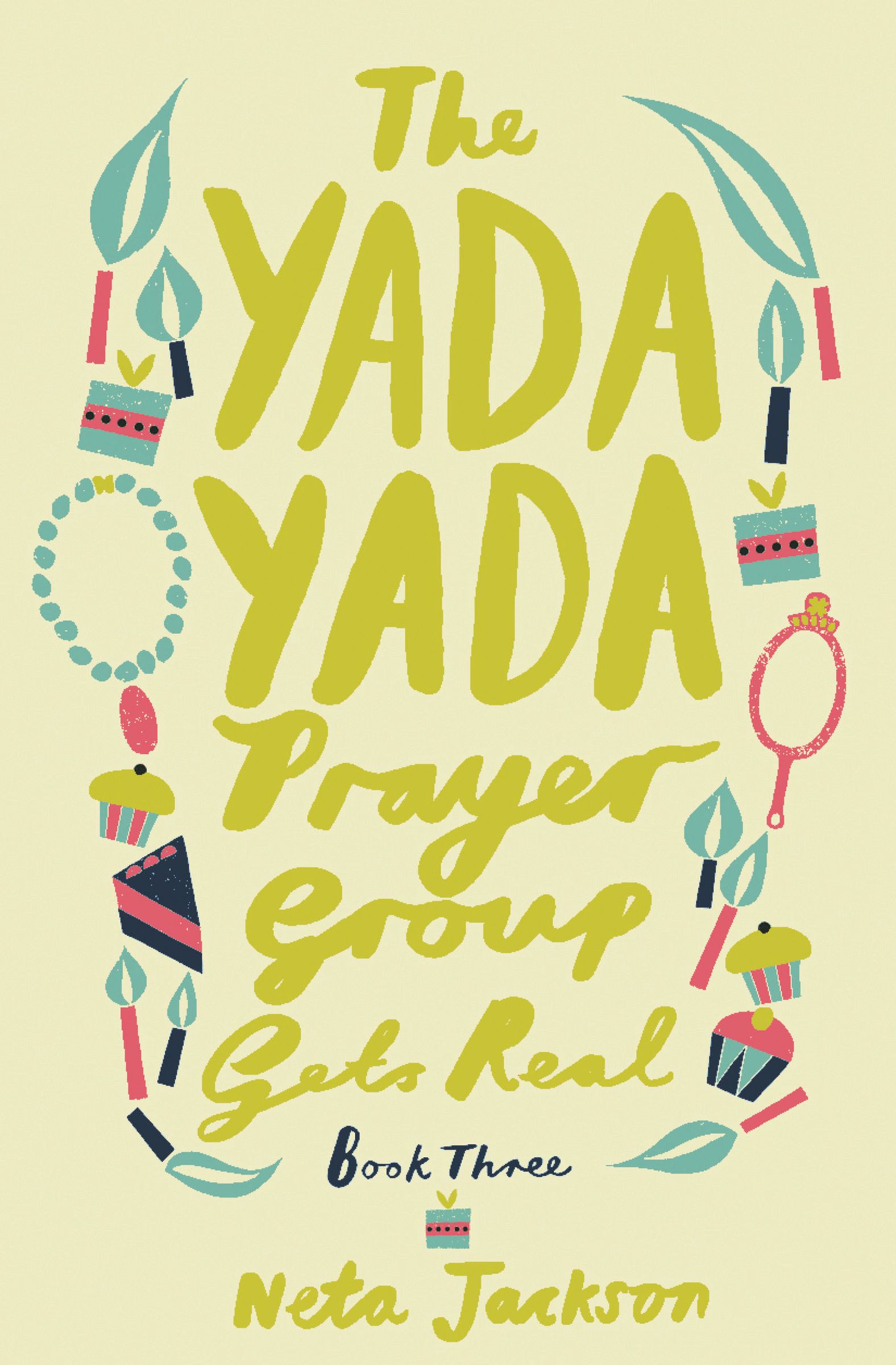 The Yada Yada Prayer Group Gets Real By Neta Jackson (Paperback)