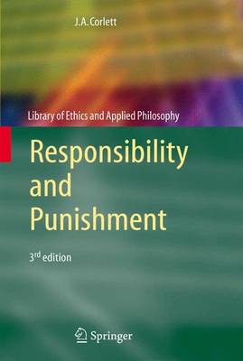 Responsibility and Punishment By J Angelo Corlett (Hardback)