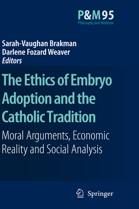 The Ethics of Embryo Adoption and the Catholic Tradition (Hardback)