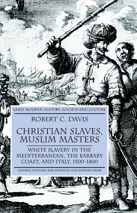 Christian Slaves Muslim Masters By R Davis (Paperback) 9781403945518