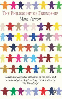 The Philosophy of Friendship By M Vernon (Hardback) 9781403948748