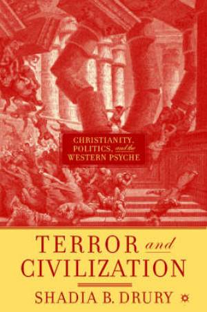 Terror and Civilization By S Drury (Hardback) 9781403964045