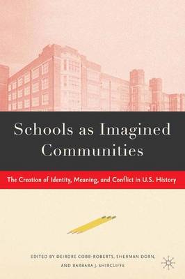 Schools as Imagined Communities The Creation of Identity Meaning an