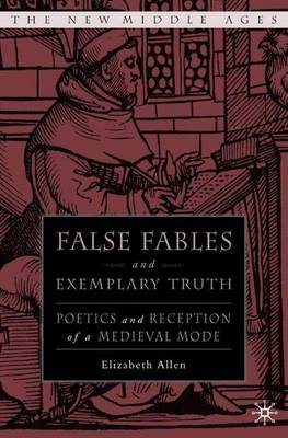 False Fables and Exemplary Truth By Elizabeth Allen (Hardback)