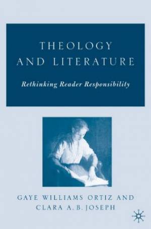 Theology and Literature Rethinking Reader Responsibility (Hardback)