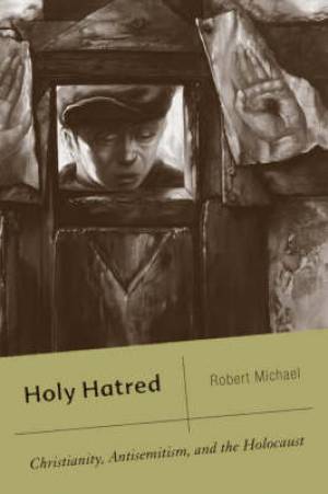 Holy Hatred By R Michael (Hardback) 9781403974716