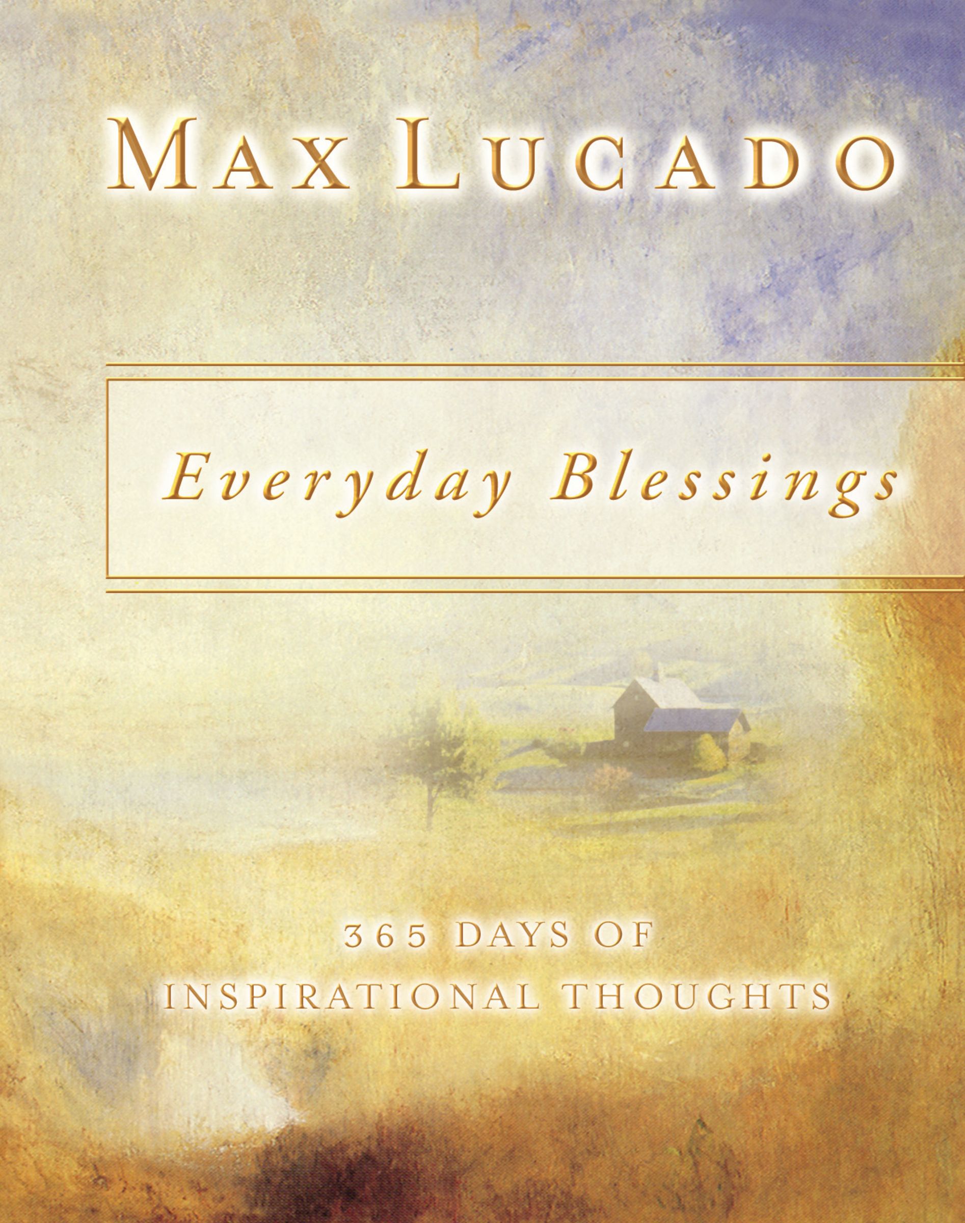 Everyday Blessings By Max Lucado (Paperback) 9781404103283