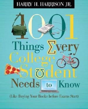 1001 Things Every College Student Needs By Harry H Harrison