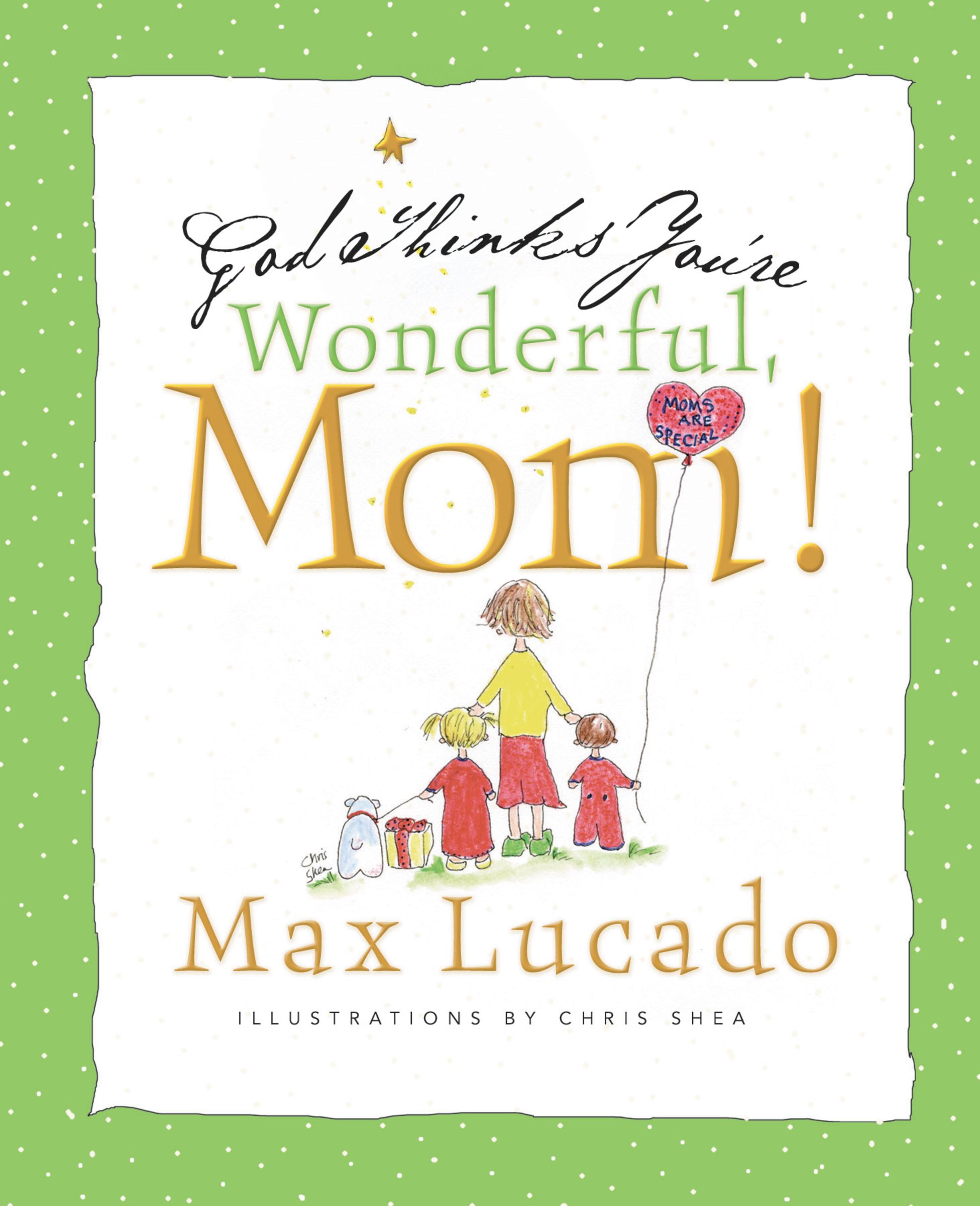 God Thinks Youre Wonderful Mom By Max Lucado (Hardback) 9781404105065