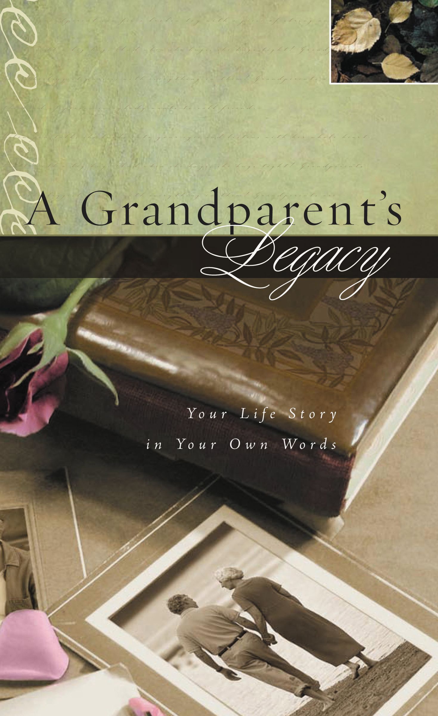 A Grandparents Legacy By Thomas Nelson (Hardback) 9781404113312