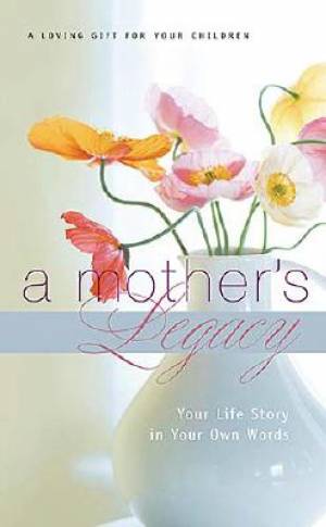 Mothers Legacy A By Thomas Nelson (Hardback) 9781404113336