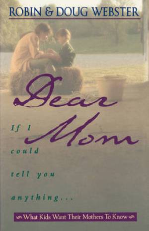 Dear Mom By Doug Webster Robin Webster (Paperback) 9781404175532