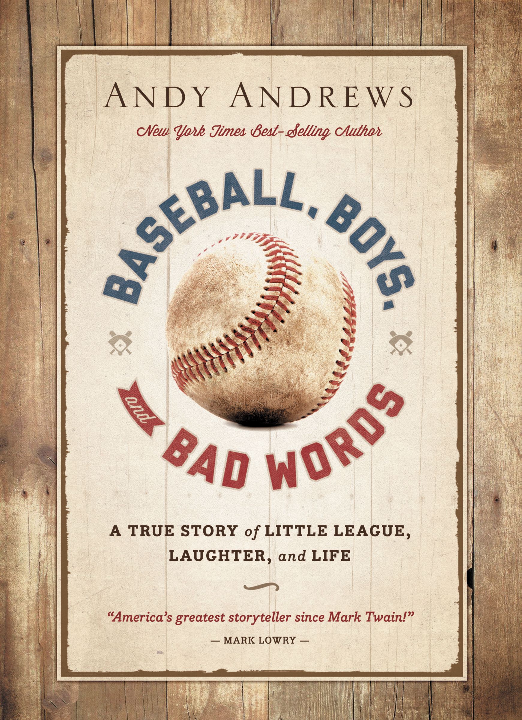 Baseball Boys And Bad Words By Andy Andrews (Hardback) 9781404183728