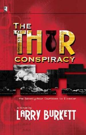 Thor Conspiracy By Larry Burkett (Paperback) 9781404185685