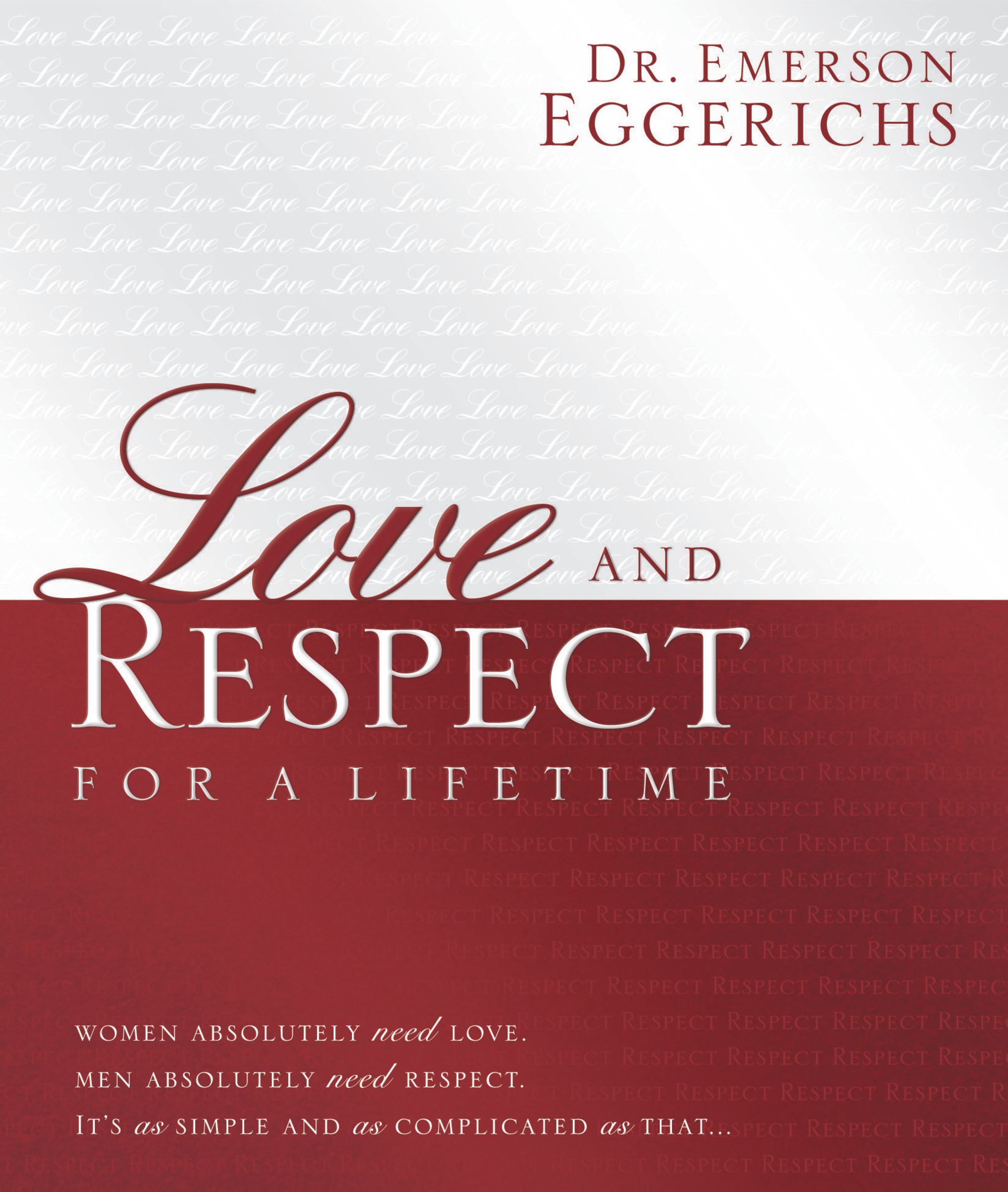 Love And Respect For A Lifetime By Emerson Eggerichs (Hardback)